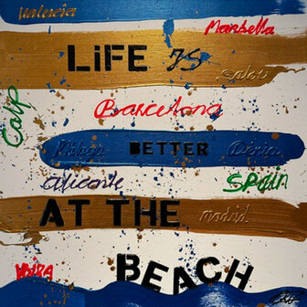 Life is better at the beach - Kunst